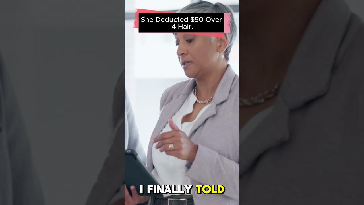She Deducted $50 Over 4 Hairs. 
