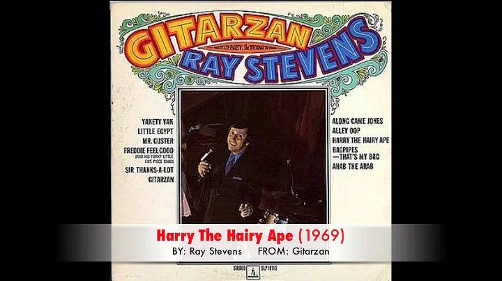 Ray Stevens - Harry The Hairy Ape (1969)
