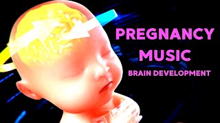 Relaxing Music for Unborn Baby, Brain Development, Pregnancy Music to Make Baby Kick in The Womb 148