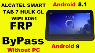 Alcatel Smart Tab 7 Hulk Gl Wifi 8051 Frp Byp Android 8.1 9 .Kaldırma Frp Bilgisayarsız