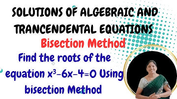 Bisection Method f(x)=x³-6x-4-Solutions of Algebraic And Transcendental Equations-Problem-Solved