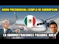 Avión Presidencial, ejemplo de corrupción en administraciones pasadas: AMLO.