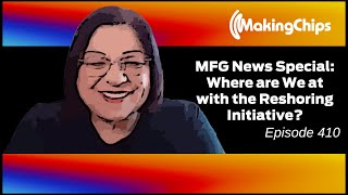MFG News Special: Where are We at with the Reshoring Initiative? 410