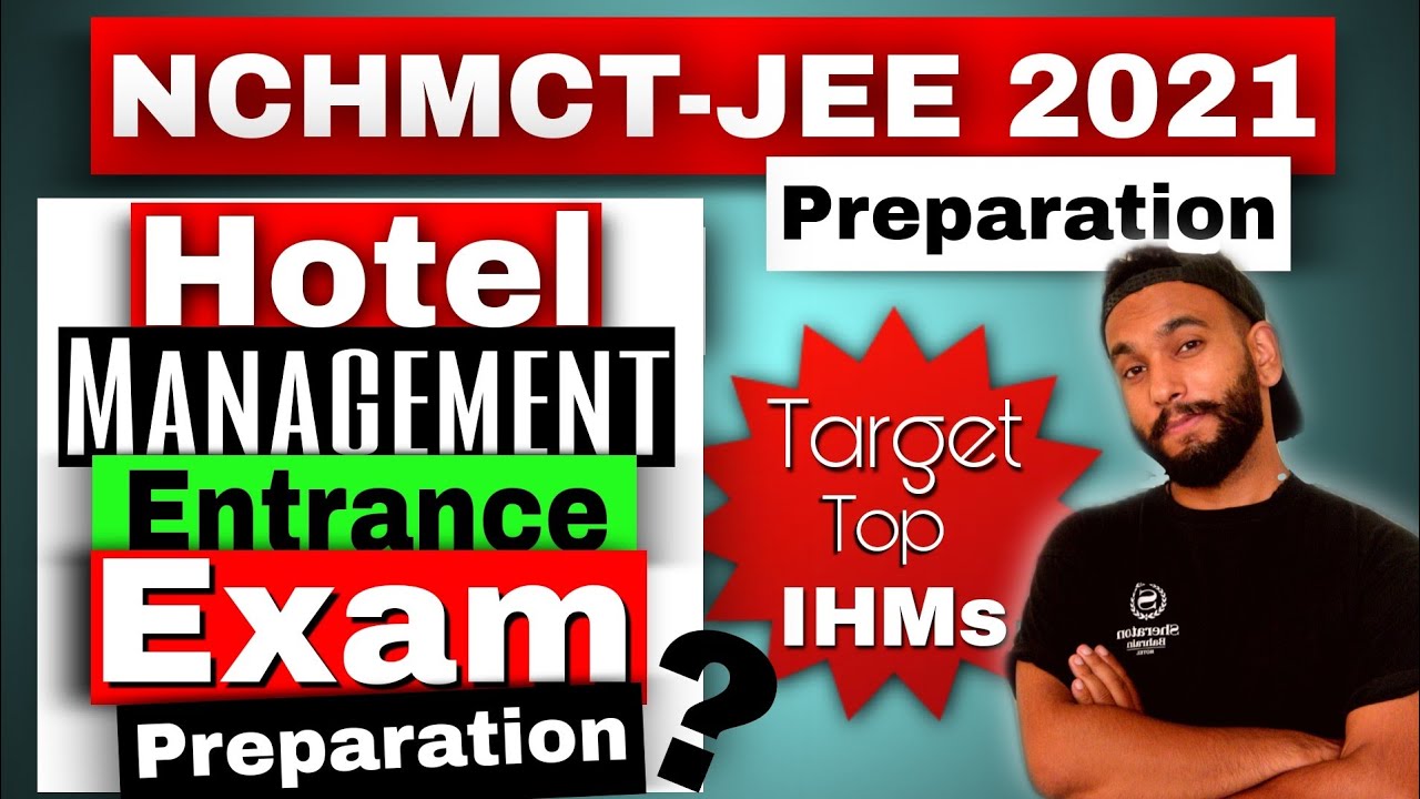 Hotel Management Entrance Exam in 2021 NCHMJEE 2021 PreprationHow to
