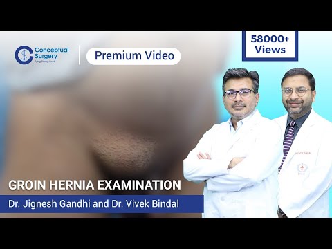 Groin Hernia Examination Dr. Jignesh Gandhi and Dr. Vivek Bindal