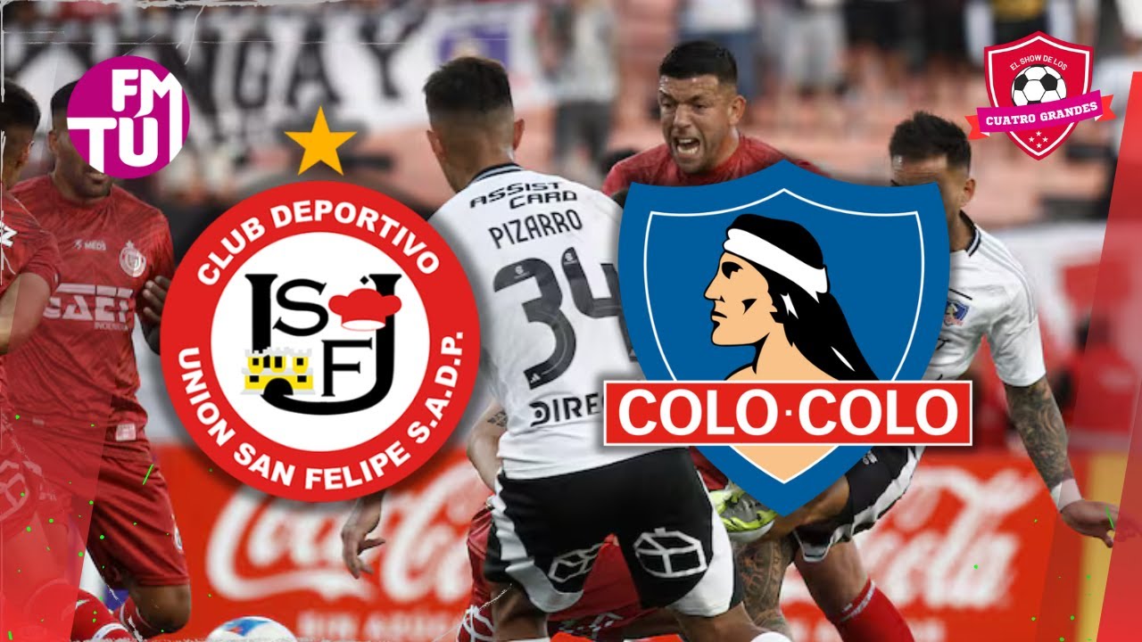 ⚽ COPA CHILE | U. SAN FELIPE VS COLO COLO / GRUPO B - EN VIVO - YouTube