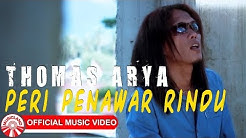 Thomas Arya - Peri Penawar Rindu [Official Music Video HD]  - Durasi: 6:24. 