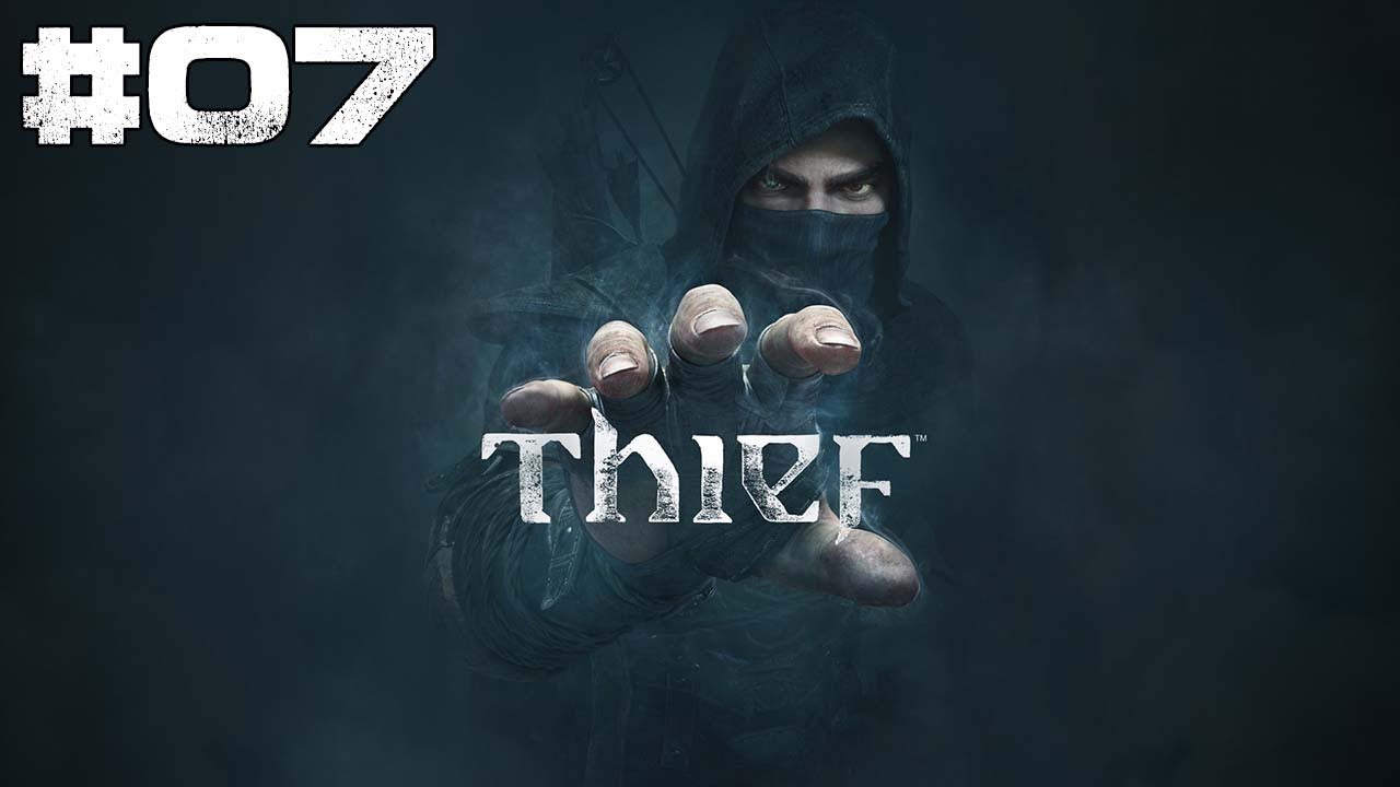 Thief Walkthrough Gameplay - PART 7 Lets Play Playthrough PC 1080p MAXED OUT