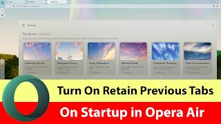 How to Turn On Retain Previous Tabs On Startup in Opera Air?
