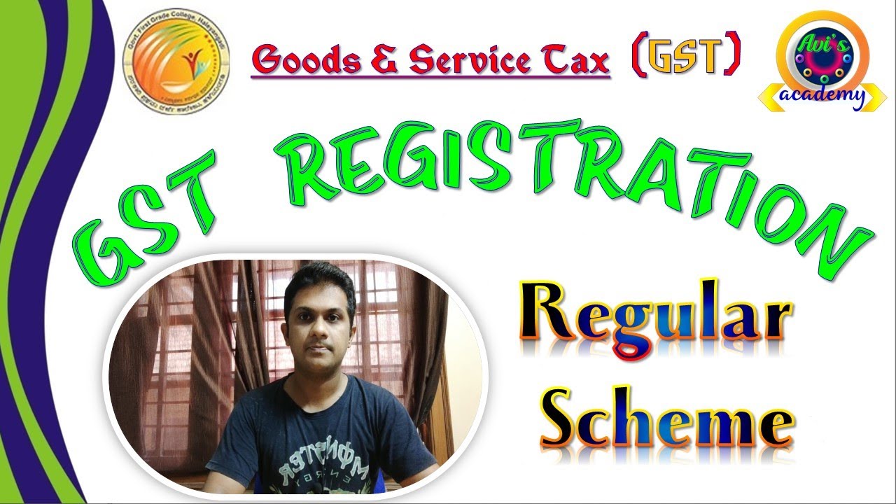 GST Registration : Normal Scheme (Regular Scheme)
