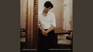 Something On Your Mind - Jordan Susanto & The Soul & Rollers