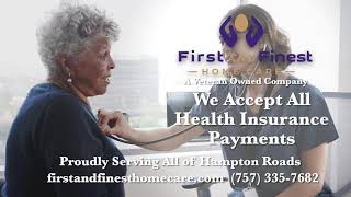First and Finest Home Care, You Are In Good Hands.