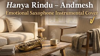 Download Lagu Hanya Rindu – Andmesh | Emotional Saxophone Instrumental Cover 🎷 MP3