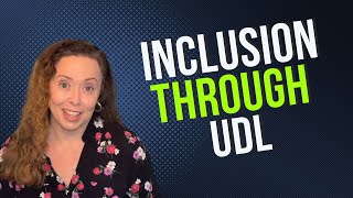 Inclusive Learning: Embracing Universal Design for All Students #inclusion #udl