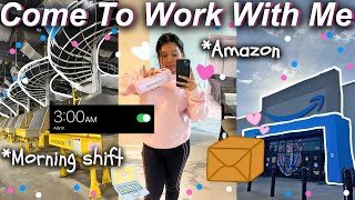 Come To WORK With Me  | Amazon MORNING SHIFT