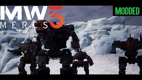 Mechwarrior 5: Mercenaries, MOD list below. Combat footage only - Arctic Warfare Environment