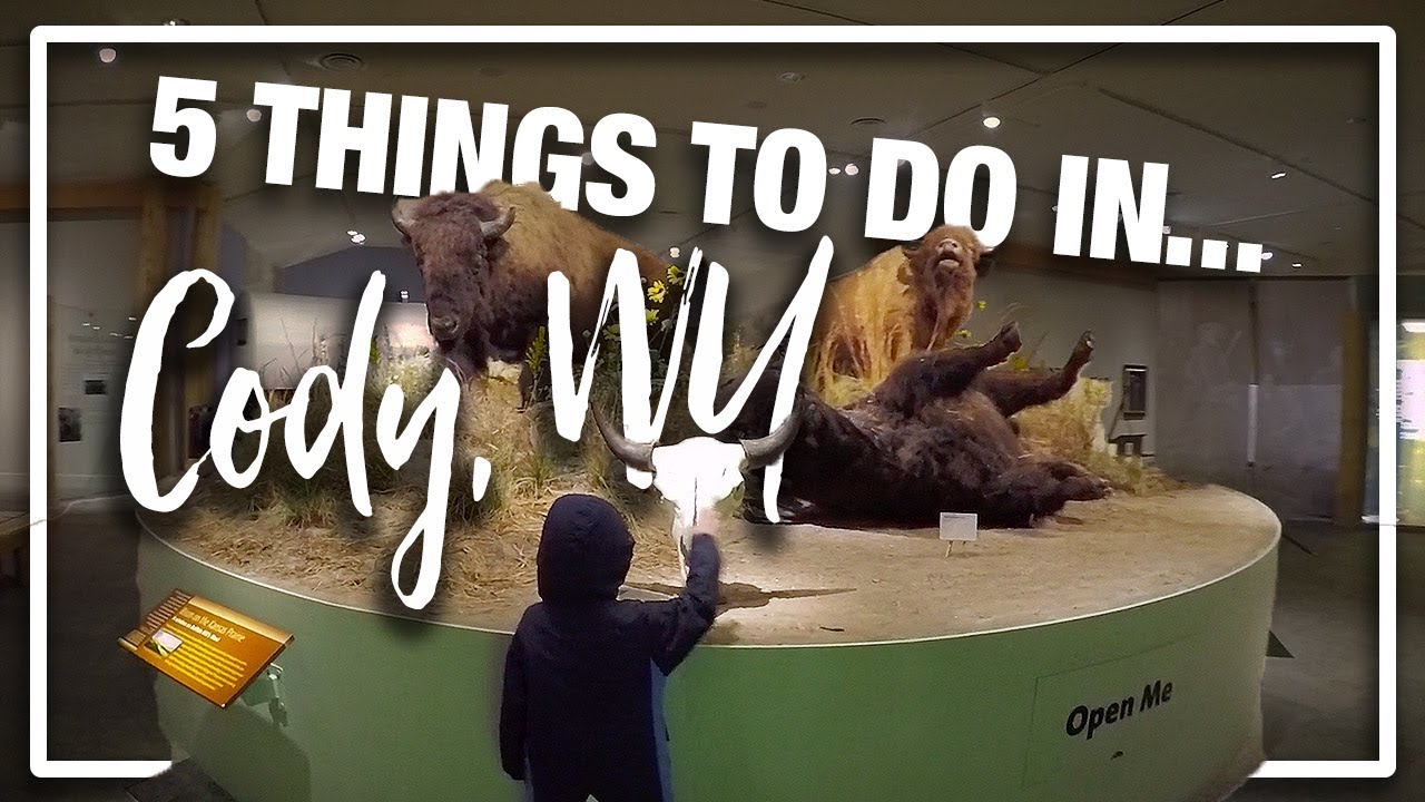 5 Things to do in Cody, Wyoming - YouTube