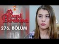 Beni Bırakma 276. Bölüm