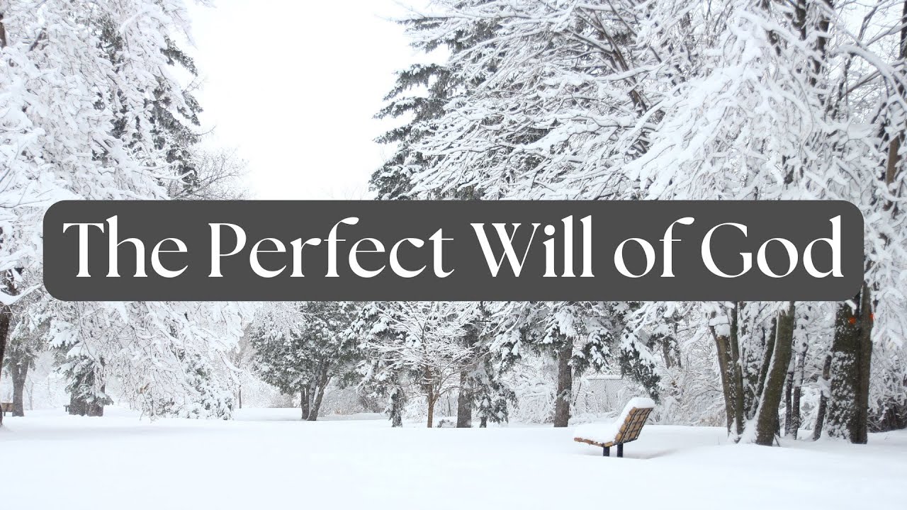 The Perfect Will of God - Part 3 - YouTube