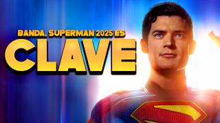 Banda, SUPERMAN (2025) es clave | OPINIÓN