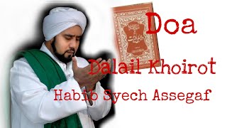 Habib syech - Doa Wirid Dalail Khoirot