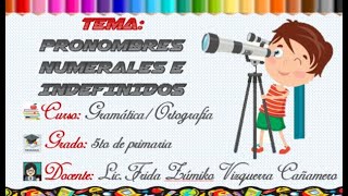 PRONOMBRES NUMERALES E INDEFINIDOS - 5TO GRADO