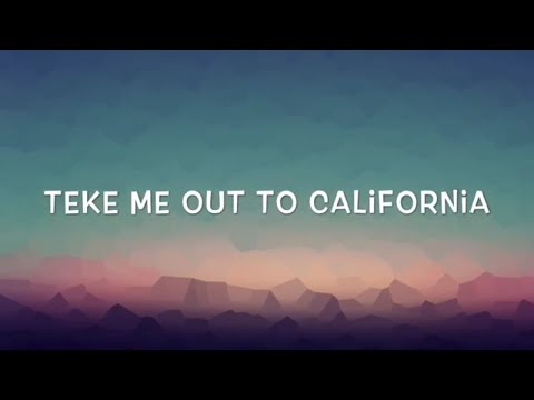 Take me out to California || Lyrics Arabic & English (مترجمة)
