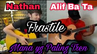 VIRAL || FRASTILE ALIF BA TA VS NATHAN MANA YG PALING TREN