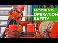 Mooring Operation Safety: 10 Important Points to Remember During Mooring Operation