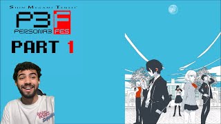 AND SO THE JOURNEY BEGINS... again | PERSONA 3 FES PLAYTHROUGH PART 1 (BLIND)