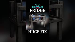 ❗Portable Fridge Got Fixed and Is Much Easier to Get Now | Once Human New Update