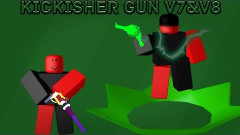 [Script Showcase]Kickisher Gun V7&V8 by SuperBlockUAlt|Roblox