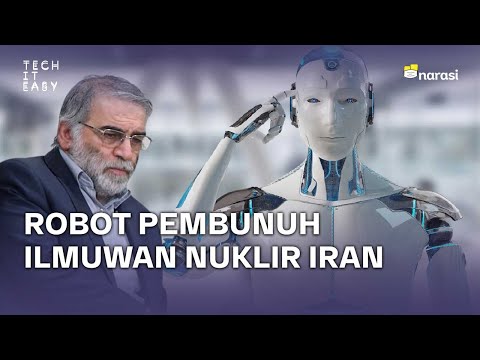 Robot Pembunuh Ilmuwan Nuklir Iran | Tech It Easy