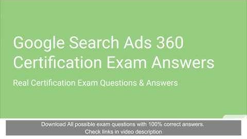 Google Search Ads 360 Certification Exam Answers 2020 - Latest Update #GetCertifiedFaster