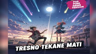 Download Lagu POP PUNK TRESNO TEKANE MATI VERSI ANIME MP3