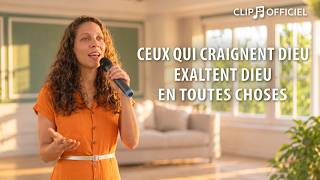 Musique chrétienne en français « Ceux qui craignent Dieu exaltent Dieu en toutes choses »