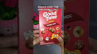 MAKAN GOOD TIME MINI DOUBLE CHOC #asmr ##shortvideo #shorts #food #fyp #funny #trendingshorts