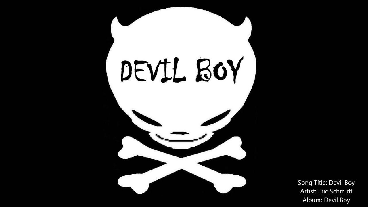 Watch Eric Schmidt - Devil Boy (Official Audio) on YouTube Watch Eric Schmidt - Devil Boy (Official Audio) on YouTube