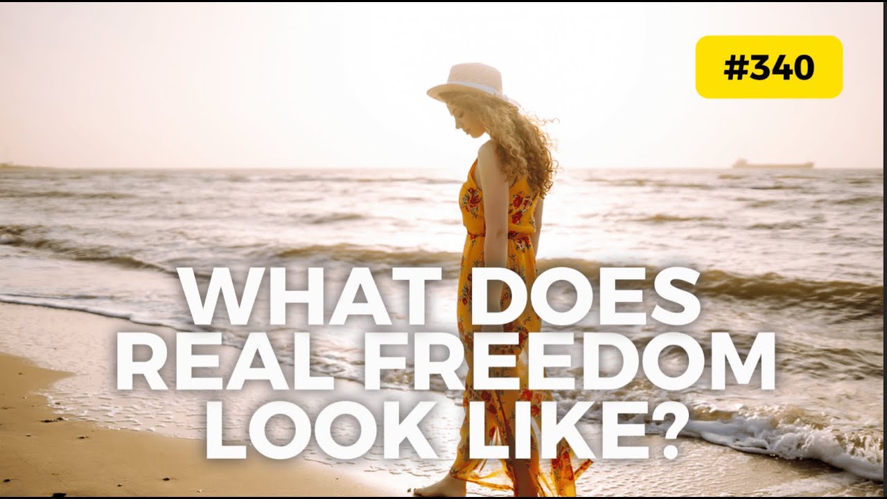 340 What Does Real Freedom Look Like? 🔓🕊️🙌 YouTube