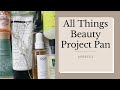 All Things Beauty | Update 1 (Project Pan)