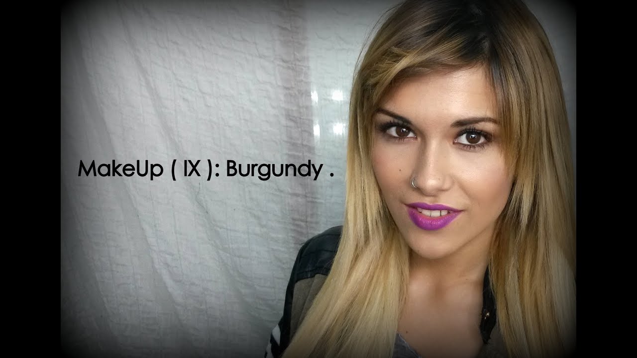 Makeup ( IX ): Burgundy .