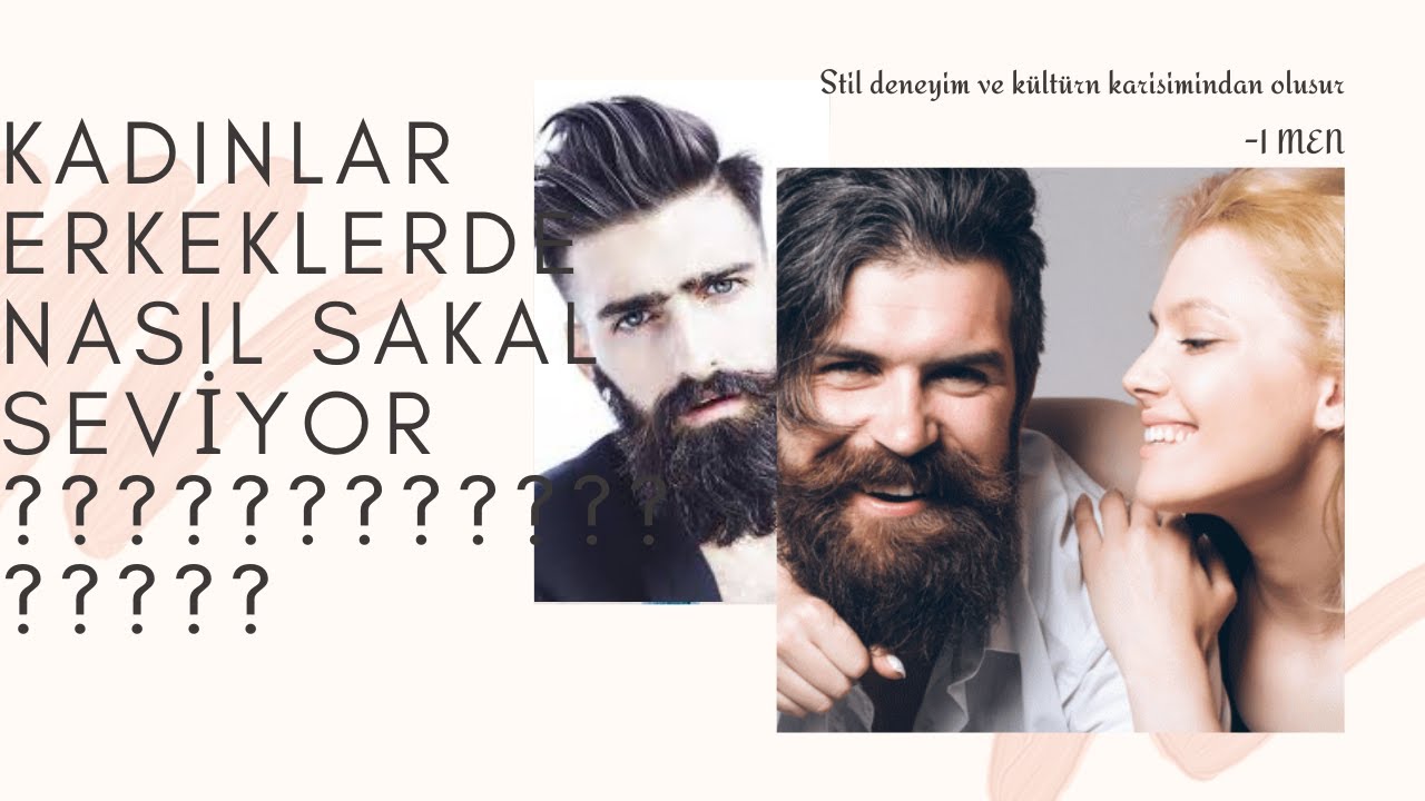 Sakal Modelleri: Sakallı Erkek mi Sakalsız Erkek mi-Kadınlar Erkeklerde Nasıl Sakal Seviyor