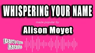 Alison Moyet - Whispering Your Name (Karaoke Version)