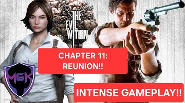 THE EVIL WITHIN!! *CHAPTER 11: REUNION* (GAMEPLAY) PART 14!! 🧟‍♂️☣️