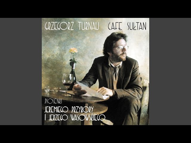 Grzegorz Turnau - Idę cienistą stroną ulicy