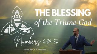 Thumbnail Trinity Sunday: The Blessing of The Triune God (Numbers 6:24-26)