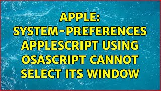 Apple: System-Preferences Applescript using osascript cannot select its window