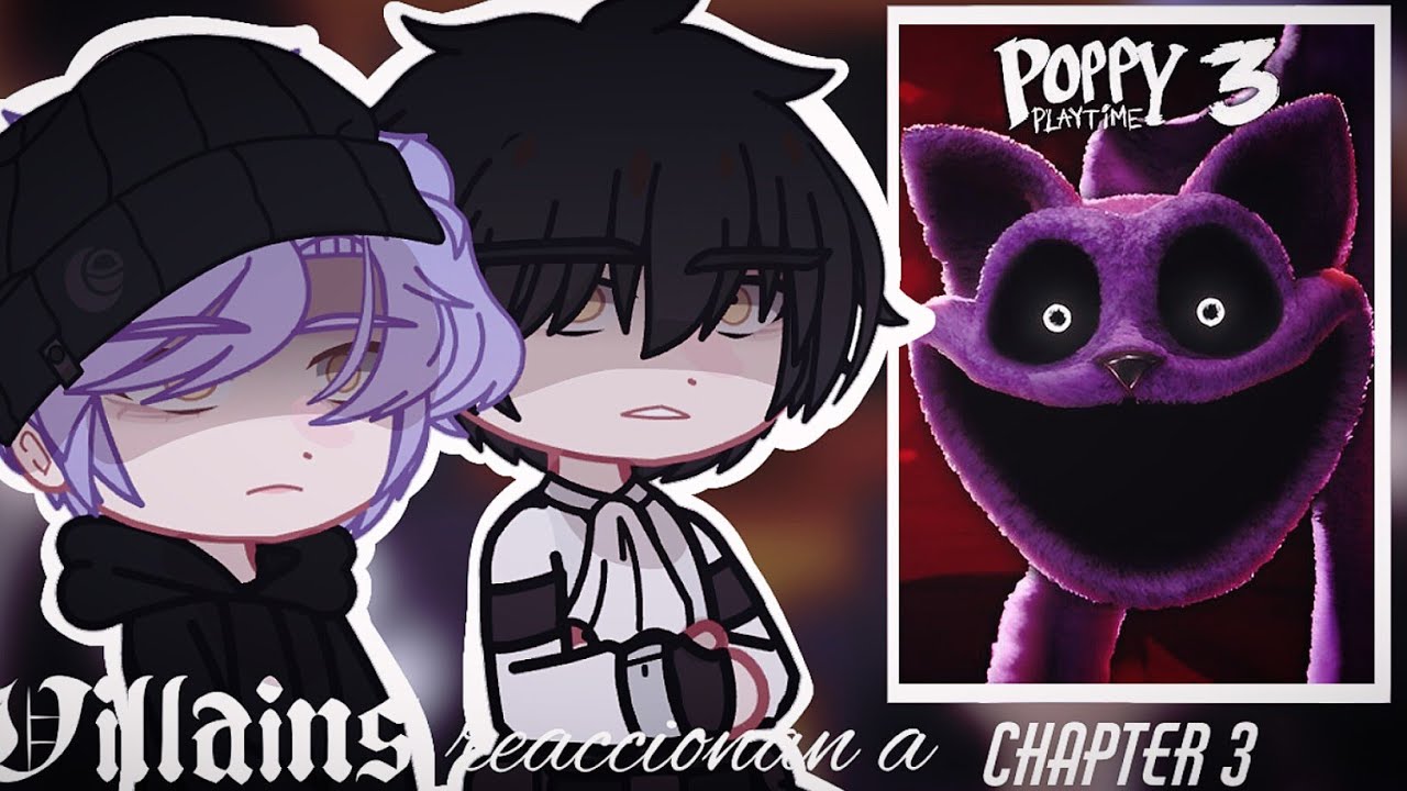 Manhwa Villains react to Poppy Playtime | X2 | Chapter 3 | Milk Chocolate.