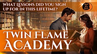 TWIN FLAME ACADEMY | What Lessons did you sign up for in this lifetime? | TIMELESS TAROT READING