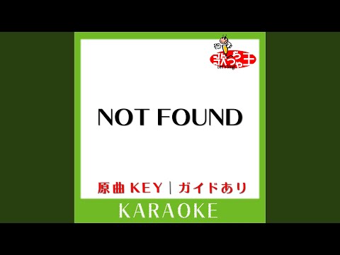 NOT FOUND (カラオケ) (原曲歌手:Mr.Children］)